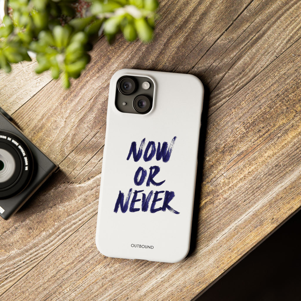 "Now or Never" Phone Case