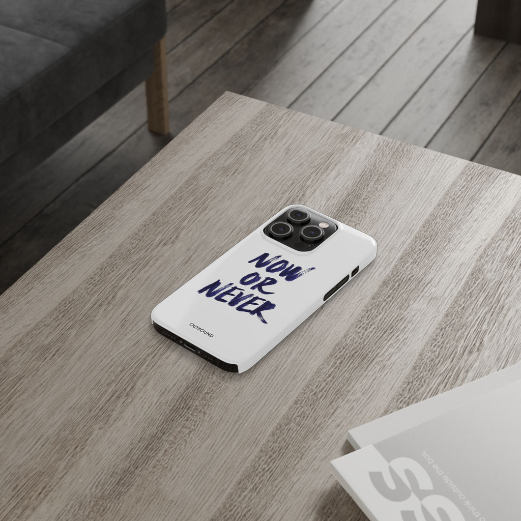"Now or Never" Phone Case