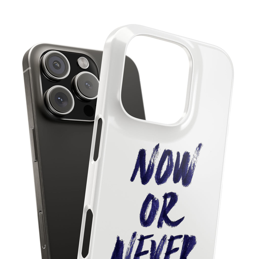 "Now or Never" Phone Case