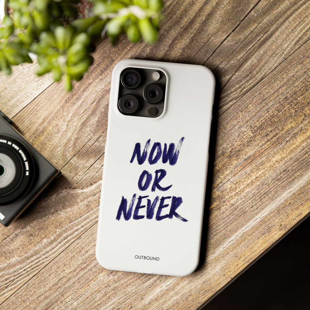 "Now or Never" Phone Case