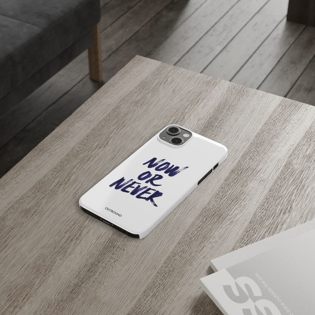 "Now or Never" Phone Case
