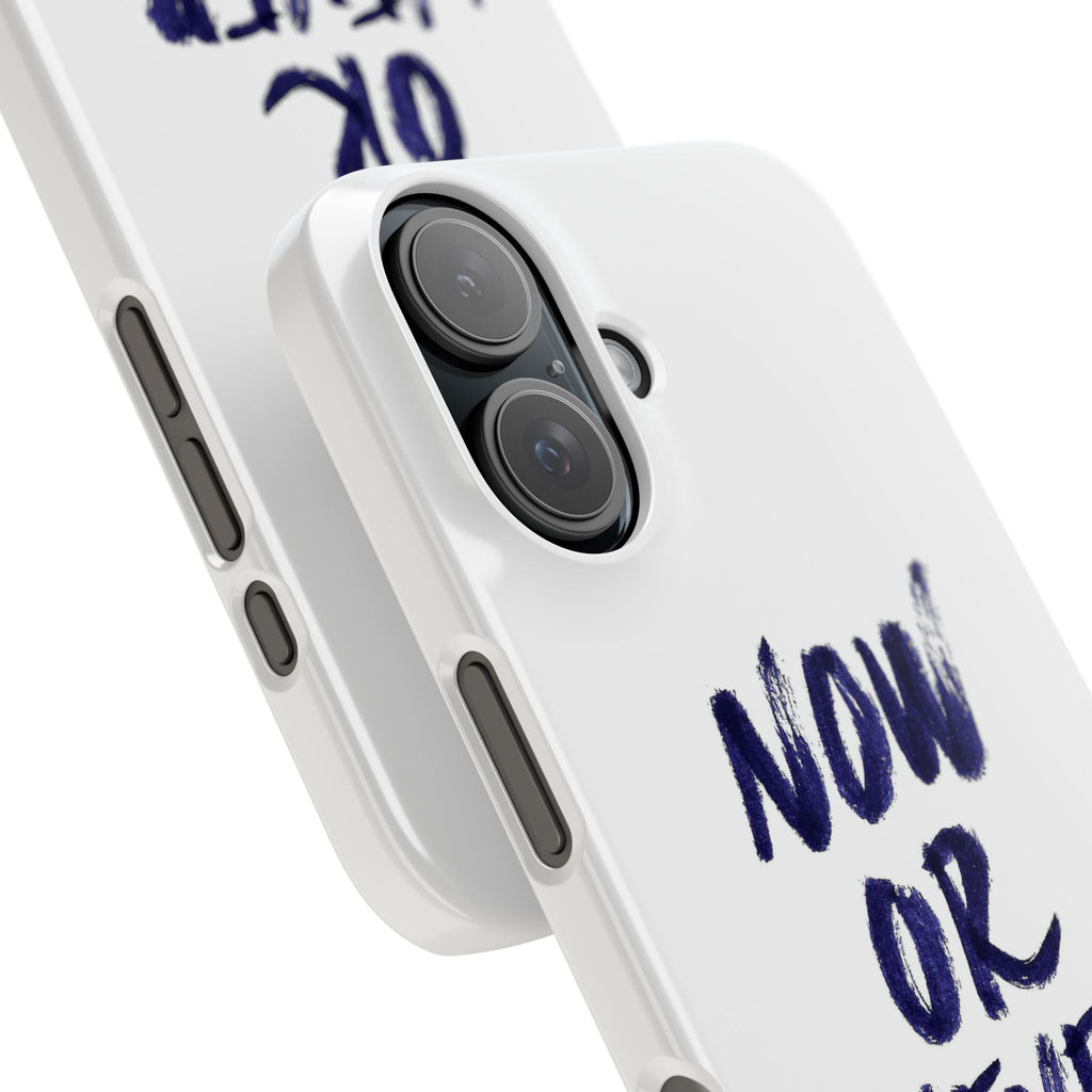 "Now or Never" Phone Case